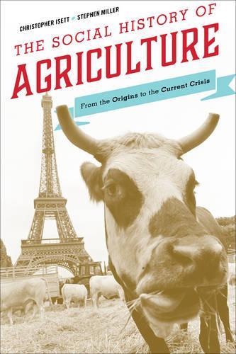 Бумажная книга «The Social History of Agriculture: From the Origins to the Current Crisis», авторов Кристофер Изетт, Стивен Миллер - фото №1