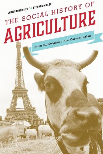 Бумажная книга «The Social History of Agriculture: From the Origins to the Current Crisis», авторов Кристофер Изетт, Стивен Миллер - фото №1
