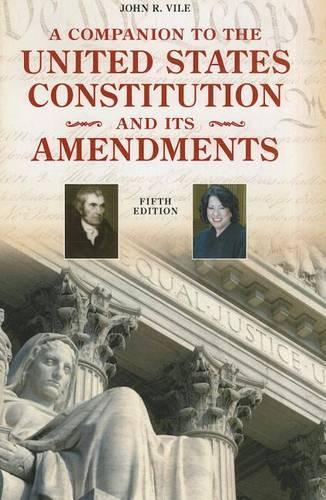 Паперова книга «A Companion to the United States Constitution and Its Amendments», автор Джон Р. Вайл - фото №1