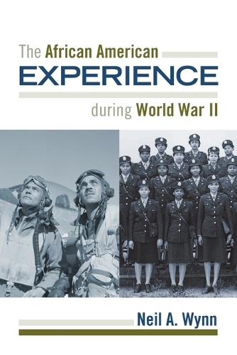 Бумажная книга «The African American Experience during World War II», автор Нил А. Уинн - фото №1