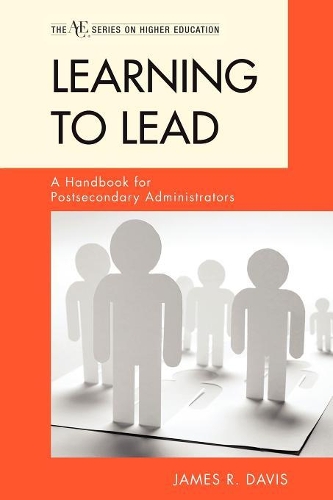 Паперова книга «Learning to Lead: A Handbook for Postsecondary Administrators», автор Джеймс Р. Девіс - фото №1