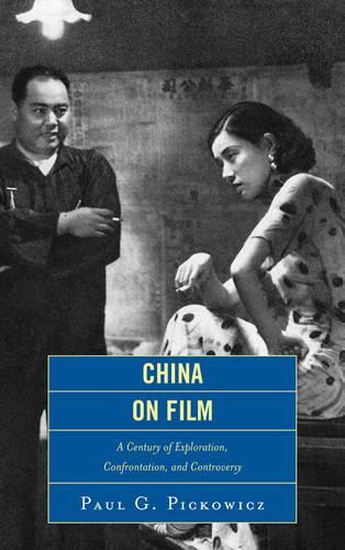 Бумажная книга «China on Film: A Century of Exploration, Confrontation, and Controversy», автор Пол Г. Пикович - фото №1