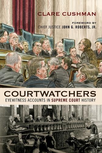 Бумажная книга «Courtwatchers: Eyewitness Accounts in Supreme Court History», автор Клэр Кушман - фото №1