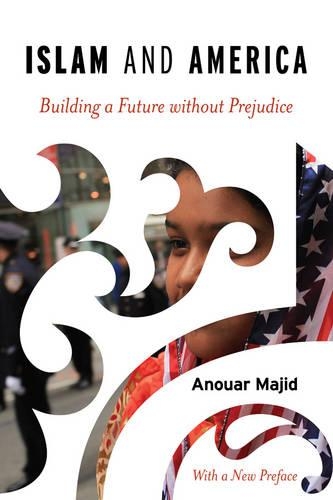 Бумажная книга «Islam and America: Building a Future without Prejudice», автор Ануар Маджид - фото №1