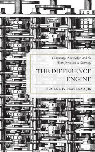 Паперова книга «The Difference Engine: Computing, Knowledge, and the Transformation of Learning», автор Юджин Ф. Провенцо - фото №1