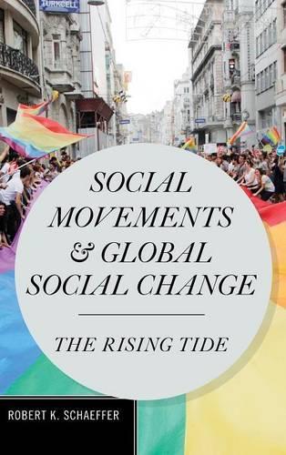Бумажная книга «Social Movements and Global Social Change: The Rising Tide», автор Роберт К. Шеффер - фото №1
