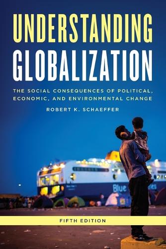 Бумажная книга «Understanding Globalization: The Social Consequences of Political, Economic, and Environmental Change», автор Роберт К. Шеффер - фото №1