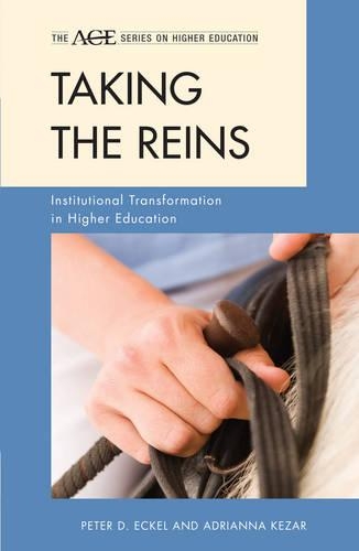 Паперова книга «Taking the Reins: Institutional Transformation in Higher Education», авторів Адріана Дж. Кезар, Пітер Д. Екель - фото №1
