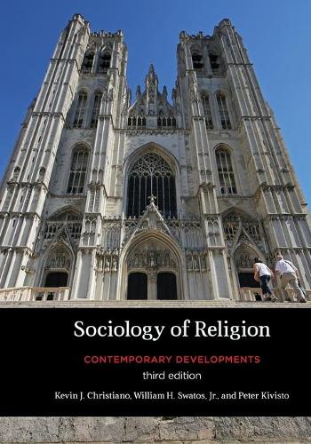 Бумажная книга «Sociology of Religion: Contemporary Developments», авторов Кевин Дж. Кристиано, Питер Кивисто, Уильям Х. Сватос, мл. - фото №1