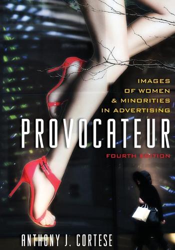 Бумажная книга «Provocateur: Images of Women and Minorities in Advertising», автор Энтони Дж. Кортезе - фото №1