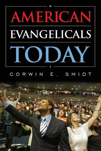 Паперова книга «American Evangelicals Today», автор Корвін Е. Смідт - фото №1