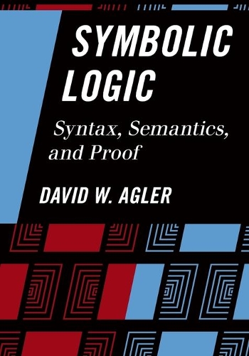 Паперова книга «Symbolic Logic: Syntax, Semantics, and Proof», автор Девід Аглер - фото №1