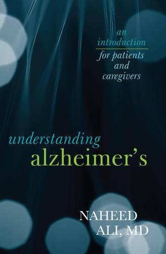 Бумажная книга «Understanding Alzheimer's: An Introduction for Patients and Caregivers», автор Нахид Али - фото №1