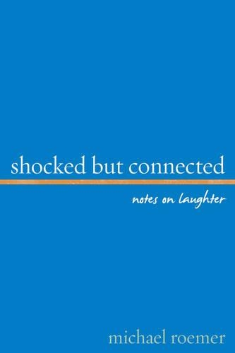 Бумажная книга «Shocked But Connected: Notes on Laughter», автор Майкл Ромер - фото №1