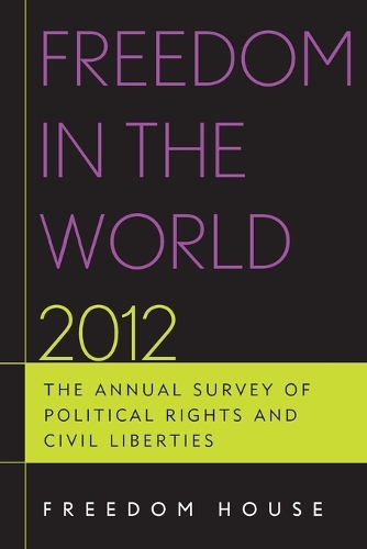 Бумажная книга «Freedom in the World 2012: The Annual Survey of Political Rights and Civil Liberties», автор Freedom House - фото №1