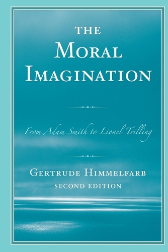 Бумажная книга «The Moral Imagination: From Adam Smith to Lionel Trilling», автор Гертруда Химмельфарб - фото №1