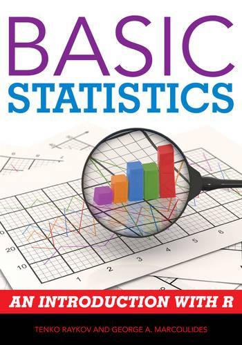 Паперова книга «Basic Statistics: An Introduction with R», авторів Джордж А. Маркулідес, Тенко Райков - фото №1