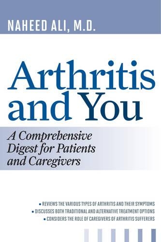 Бумажная книга «Arthritis and You: A Comprehensive Digest for Patients and Caregivers», автор Нахид Али - фото №1