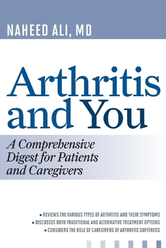 Бумажная книга «Arthritis and You: A Comprehensive Digest for Patients and Caregivers», автор Нахид Али - фото №1