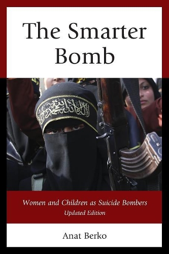 Паперова книга «The Smarter Bomb: Women and Children as Suicide Bombers», автор Анат Берко - фото №1