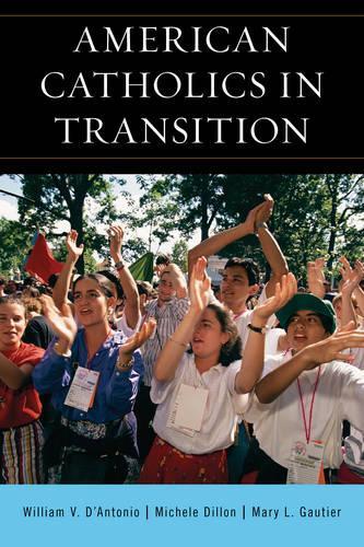 Бумажная книга «American Catholics in Transition», авторов Мэри Л. Готье, Уильям В. Д'Антонио - фото №1
