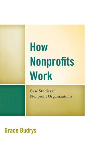 Паперова книга «How Nonprofits Work: Case Studies in Nonprofit Organizations», автор Грейс Будрис - фото №1
