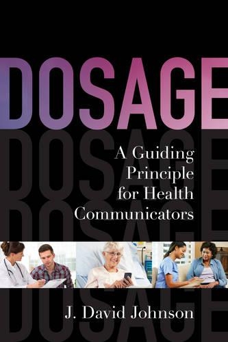 Паперова книга «Dosage: A Guiding Principle for Health Communicators», автор Дж. Девід Джонсон - фото №1