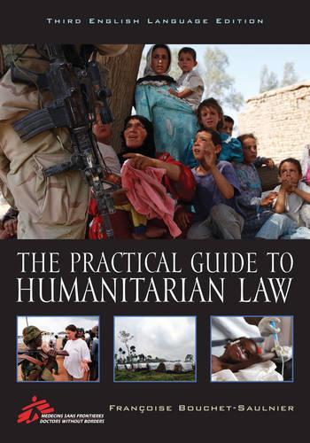 Бумажная книга «The Practical Guide to Humanitarian Law», автор Франсуаза Буше-Сольнье - фото №1