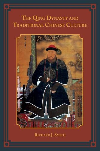 Бумажная книга «The Qing Dynasty and Traditional Chinese Culture», автор Ричард Дж. Смит - фото №1