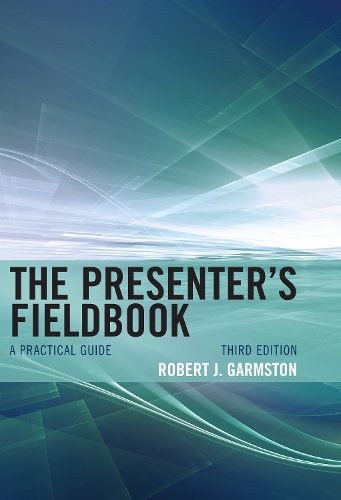 Бумажная книга «The Presenter's Fieldbook: A Practical Guide», автор Роберт Дж. Гармстон - фото №1