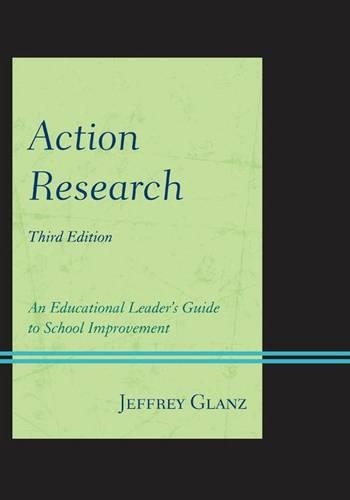 Бумажная книга «Action Research: An Educational Leader's Guide to School Improvement», автор Джеффри Гланц - фото №1