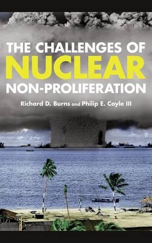 Бумажная книга «The Challenges of Nuclear Non-Proliferation», авторов Филип Э. Койл, Ричард Дин Бернс - фото №1