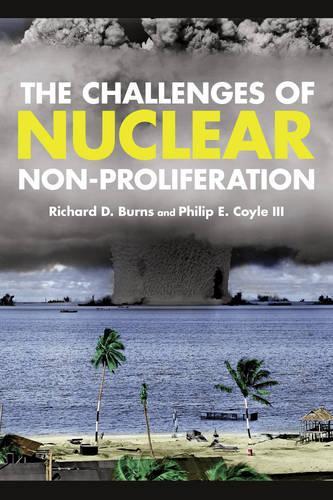 Паперова книга «The Challenges of Nuclear Non-Proliferation», авторів Філіп Е. Койл, Річард Дін Бернс - фото №1