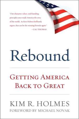 Бумажная книга «Rebound: Getting America Back to Great», автор Ким Р. Холмс - фото №1