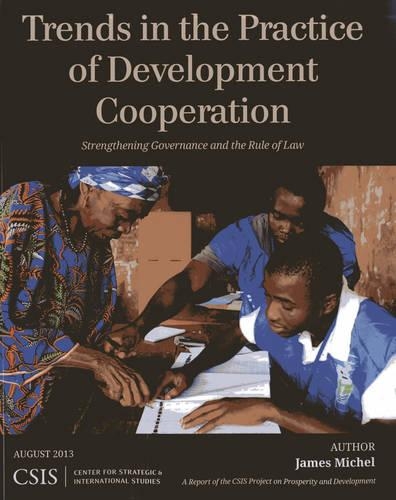 Бумажная книга «Trends in the Practice of Development Cooperation: Strengthening Governance and the Rule of Law», автор Джеймс Мишель - фото №1