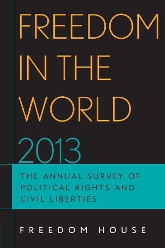 Paper book «Freedom in the World 2013: The Annual Survey of Political Rights and Civil Liberties», author Freedom House / Freedom House /  - фото №1