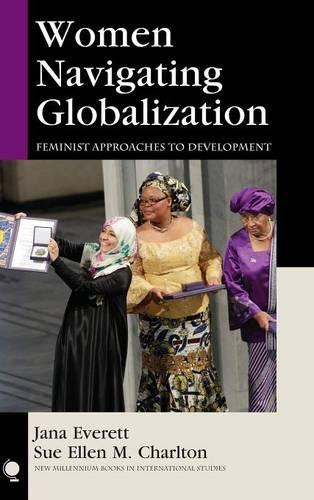 Бумажная книга «Women Navigating Globalization: Feminist Approaches to Development», авторов Яна Эверетт, Сью Эллен М. Чарлтон - фото №1