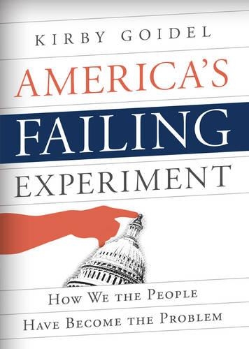 Бумажная книга «America's Failing Experiment: How We the People Have Become the Problem», автор Кирби Гойдель - фото №1