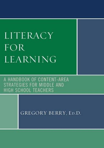 Бумажная книга «Literacy for Learning: A Handbook of Content-Area Strategies for Middle and High School Teachers», автор Грегори Берри - фото №1