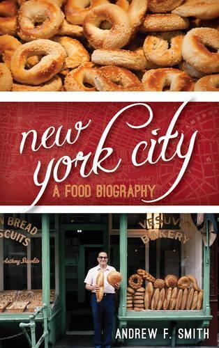Паперова книга «New York City: A Food Biography», автор Ендрю Ф. Сміт - фото №1