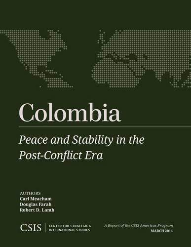 Бумажная книга «Colombia: Peace and Stability in the Post-Conflict Era», авторов Карл Мичем, Дуглас Фарах, Роберт Д. Лэмб - фото №1