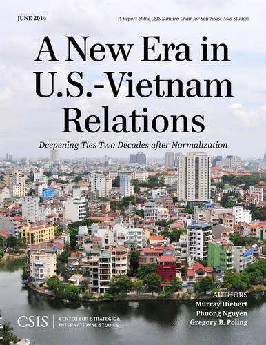 Бумажная книга «A New Era in U.S.-Vietnam Relations: Deepening Ties Two Decades after Normalization», авторов Грегори Б. Полинг, Мюррей Хиберт, Фуонг Нгуен - фото №1