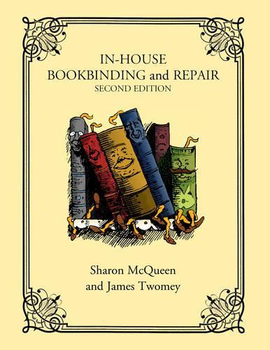 Бумажная книга «In-House Bookbinding and Repair», авторов Джеймс Твоми, Шэрон Маккуин - фото №1