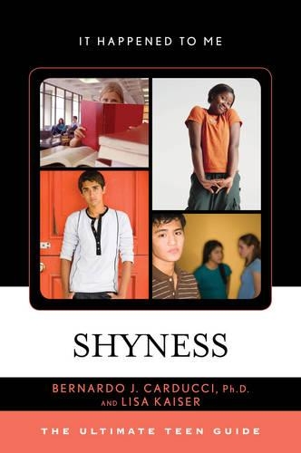 Паперова книга «Shyness: The Ultimate Teen Guide», авторів Бернардо Дж. Кардуччі, Ліза Кайзер - фото №1