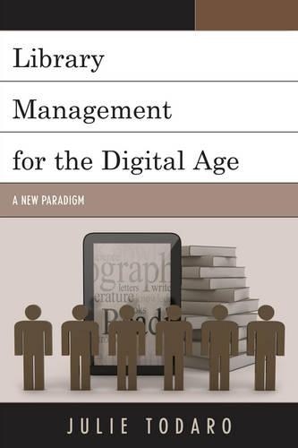Паперова книга «Library Management for the Digital Age: A New Paradigm», автор Джулі Тодаро - фото №1