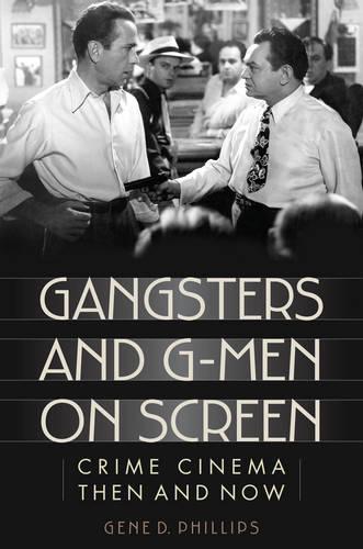 Бумажная книга «Gangsters and G-Men on Screen: Crime Cinema Then and Now», автор Джин Д. Филлипс - фото №1