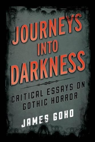Паперова книга «Journeys into Darkness: Critical Essays on Gothic Horror», автор Джеймс Гохо - фото №1