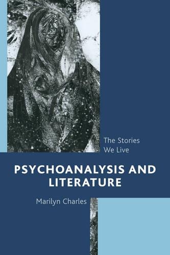 Бумажная книга «Psychoanalysis and Literature: The Stories We Live», автор Мэрилин Чарльз - фото №1