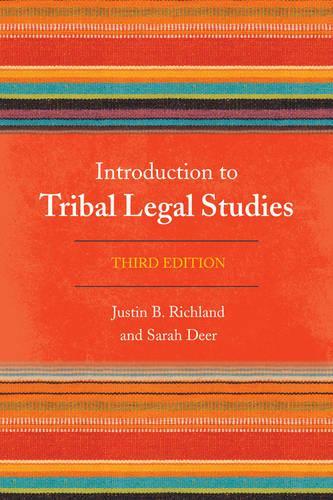Бумажная книга «Introduction to Tribal Legal Studies», авторов Джастин Б. Ричланд, Сара Дир - фото №1
