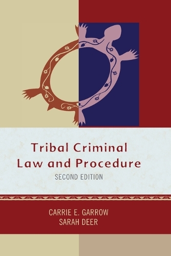 Бумажная книга «Tribal Criminal Law and Procedure», авторов Кэрри Э. Гэрроу, Сара Дир - фото №1